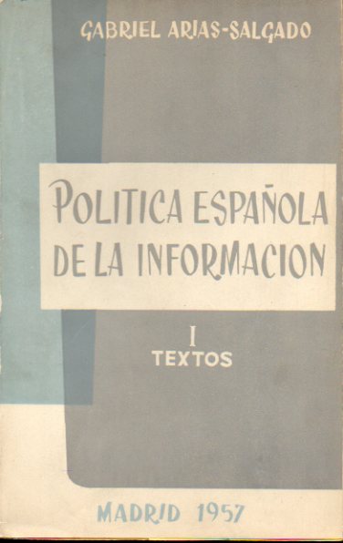 POLTICA ESPAOLA DE LA INFORMACIN. I Textos. 5 ed.