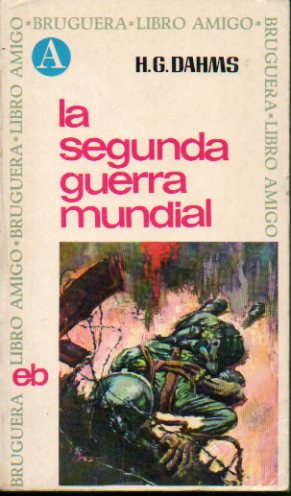 LA SEGUNDA GUERRA MUNDIAL. 7 ed.