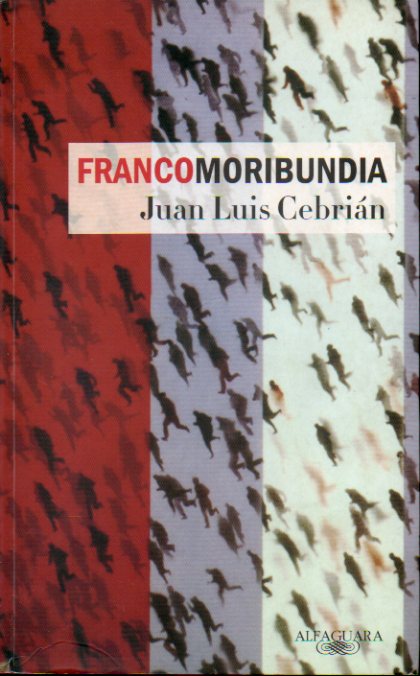 FRANCOMORIBUNDIA. 1ª edición.