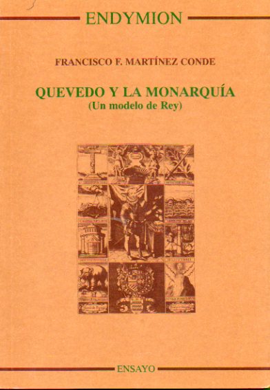 QUEVEDO Y LA MONARQUA (UN MODELO DE REY).