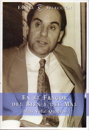 EN EL FRAGOR DEL BIEN Y DEL MAL.