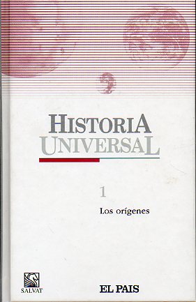 HISTORIA UNIVERSAL. 1. LOS ORGENES.