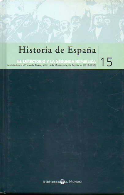 HISTORIA DE ESPAÑA AUSTRAL. Vol. 15. EL DIRECTORIO Y LA SEGUNDA REPÚBLICA.