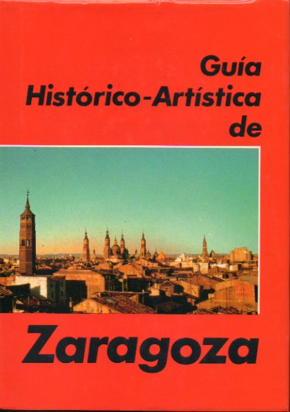 GUA HISTRICO-ARTSTICA DE ZARAGOZA.
