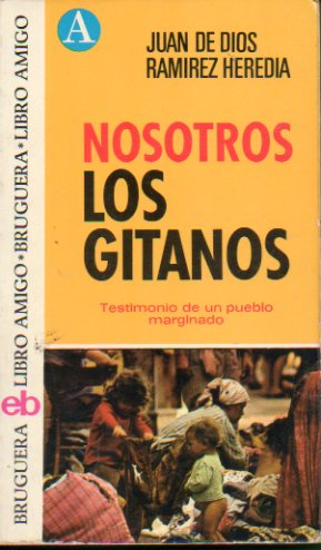 NOSOTROS LOS GITANOS. 1 edicin.