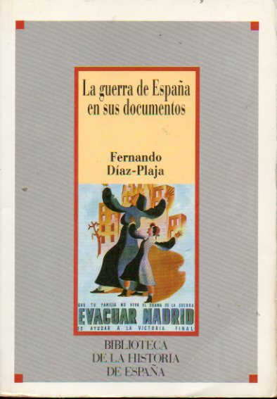 LA GUERRA DE ESPA�A EN SUS DOCUMENTOS.