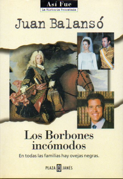 LOS BORBONES INC�MODOS. 1� edici�n.
