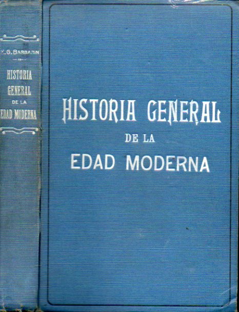 HISTORIA GENERAL DE LA EDAD MODERNA. Edicin ilustrada. Con firma del anterior propietario.