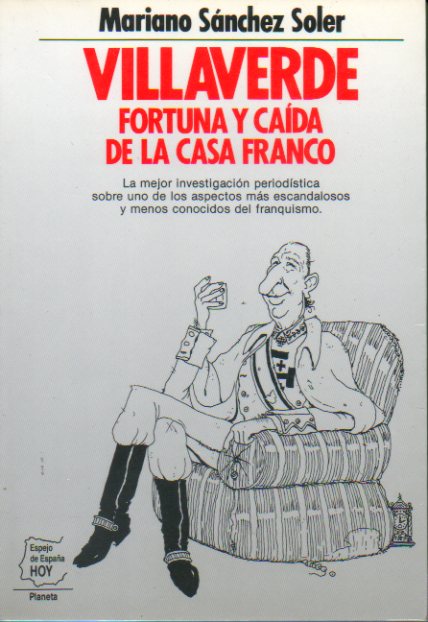 VILLAVERDE. FORTUNA Y CADA DE LA CASA FRANCO. 1 edicin.