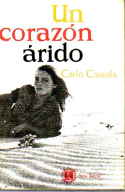 UN CORAZÓN ÁRIDO. 1ª ed. española.