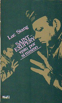 SAINT-EXUPRY VISTO POR S MISMO.