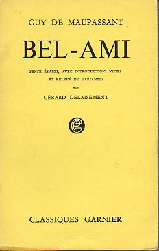 BEL-AMI. Edic. de Grard Delaisement.