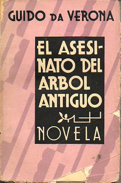 EL ASESINATO DEL RBOL ANTIGUO. Novela.