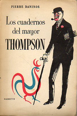 LOS CUADERNOS DEL MAYOR W. MARMADUKE THOMPSON. Descubrimiento de Francia y de los franceses. Dibujos de Walter Goetz. 2 ed.