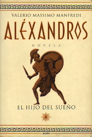 ALXANDROS. EL HIJO DEL SUEO. 1 ed. espaola.