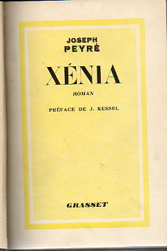 X�NIA. Roman. Pr�face de J. Kessel.