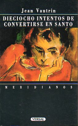 DIECIOCHO INTENTOS DE CONVERTIRSE EN SANTO.