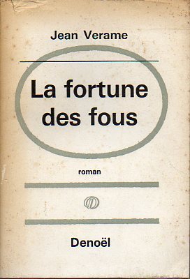 LA FORTUNE DES FOUS. Comi-Drame Occidental. Roman.