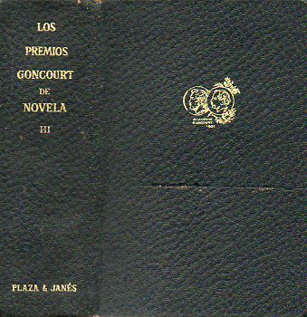 LOS PREMIOS GONCOURT DE NOVELA. Vol. III. EN FRANCIA / EL PRIMER DESGARRN CUESTA DOSCIENTIOS FRANOS / MI PUEBLO EN LA HORA ALEMANA / HISTORIA DE UN S