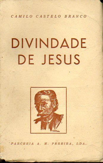 DIVINDADE DE JESUS E TRADIO APOSTLICA. Com uma carta dirigida ao autor pelo Sr. Visconde Azevedo. 8 ed., conforme a 2, ultima revista pelo autor.