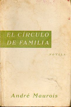 EL CRCULO DE FAMILIA. Novela. 1 ed. espaola.