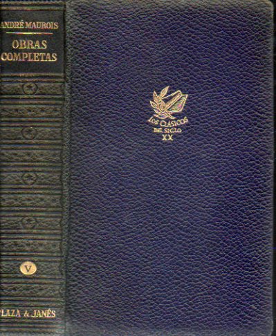 OBRAS COMPLETAS. Vol. V. Biograf�as, 1: NO COMETER�S ADULTERIO / LOS �LTIMOS D�AS DE POMPEYA / ALAIN / EL PROFESOR DE MATRIMONIOS / UN ARTE DE VIVIR /