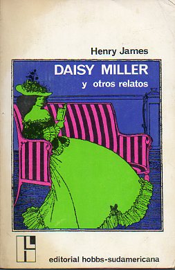 DAISY MILLER Y OTROS RELATOS.
