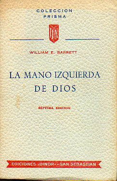 LA MANO IZQUIERDA DE DIOS. Prlogo de Flix Lpez de Muniain. 7 ed.