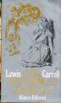 ALICIA EN LA PAS DE LAS MARAVILLAS. Ilustrs. de John Tenniell. 10 ed.