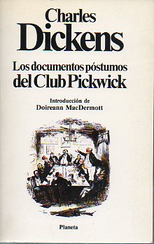 LOS DOCUMENTOS PSTUMOS DEL CLUB PICKWICK. Introduccin de Doireann MacDermott. 2 ed.