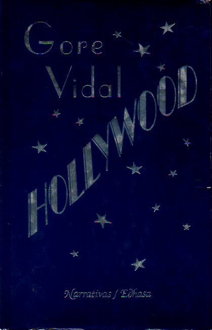 HOLLYWOOD. Una novela de los aos veinte. 1 edicin.