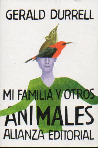 MI FAMILIA Y OTROS ANIMALES. Prlogo de Lawrence Durrell.