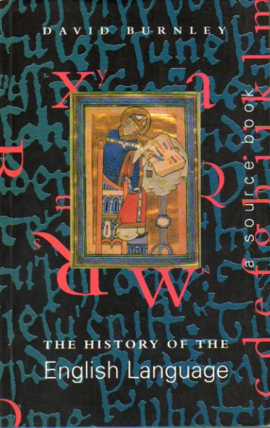 THE HISTORY OF ENGLISH LANGUAGE. A source book. Fifth impression.