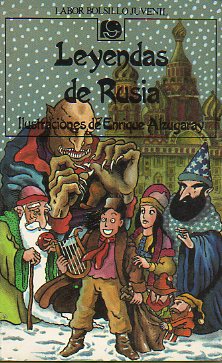 LEYENDAS DE RUSIA. Ilustraciones de Enrique Alzugaray. 2� ed.