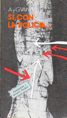 S�, CON LA POLIC�A...