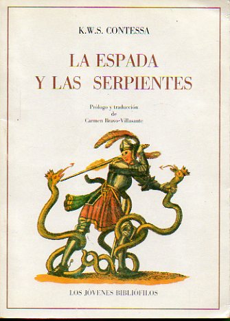 LA ESPADA Y LAS SERPIENTES. Traducción y prólogo de Carmen Bravo-Villasante.