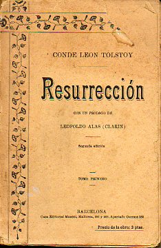 RESURRECCIN. Con un prlogo de Leopoldo Alas (Clarn). 2 ed. Tomo I.
