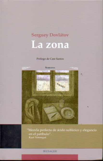 LA ZONA. Prlogo de Care Santos. 1 edicin espaola.