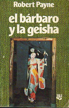 EL BRBARO Y LA GEISHA.