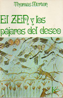 EL ZEN Y LOS PÁJAROS DEL DESEO. 2ª ed.