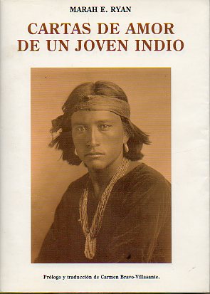 CARTAS DE AMOR DE UN JOVEN INDIO. Prólogo y traducción de Carmen Bravo-Villasante.