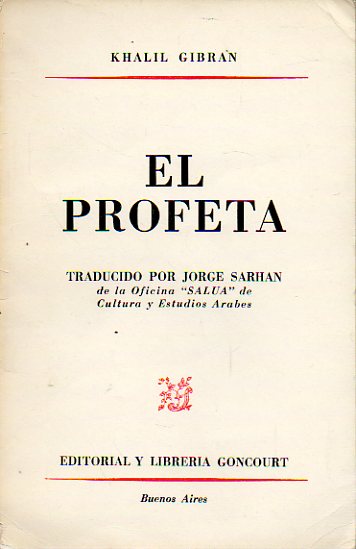 EL PROFETA. Traducido por Jorge Sarhan, de la Oficina SALUAde Cultura y Estudios rabes.