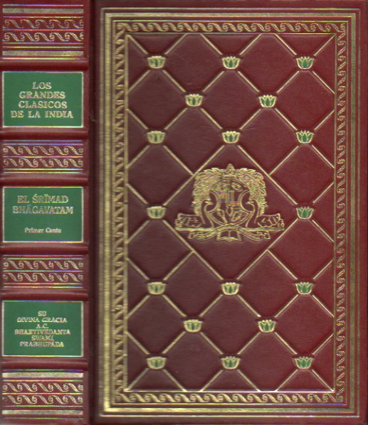 EL SRIMAD BHAGAVATAM. PRIMER CANTO. LA CREACI�N. Con el texto s�nscrito original, la transliteraci�n latina, los equivalentes en espa�ol, la traducci�