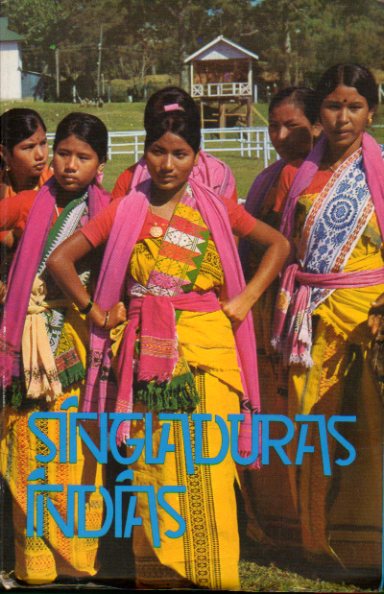 SINGLADURAS INDIAS. Con fotografas de Igancio Rubio y Eugenio Ojer.