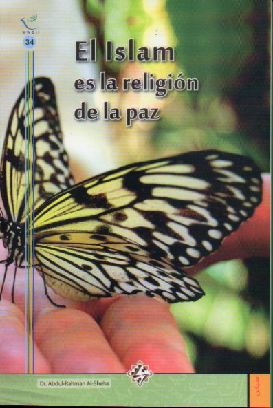 EL ISLAM ES LA RELIGI�N DE LA PAZ.
