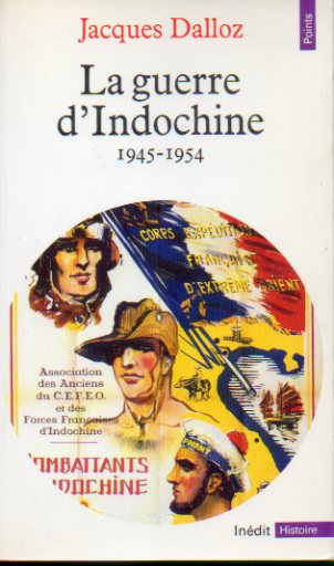 LA GUERRE D"INDOCHINE. 1945-1954.
