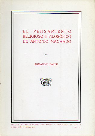 EL PENSAMIENTO RELIGIOSO Y FILOSFICO DE ANTONIO MACHADO.