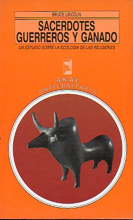 SACERDOTES, GUERREROS Y GANADO. Un estudio sobre la ecologa de las religiones.