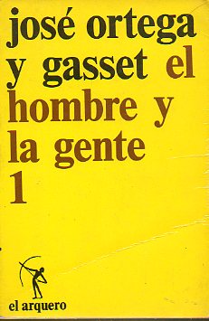 EL HOMBRE Y LA GENTE. Tomo I. 7 ed.
