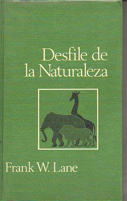 DESFILE DE LA NATURALEZA. Nuevas noticias del mundo animal.